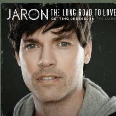 Jaron And The Long Road To Love
