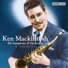 Ken Mackintosh His Saxophone & Orchestra